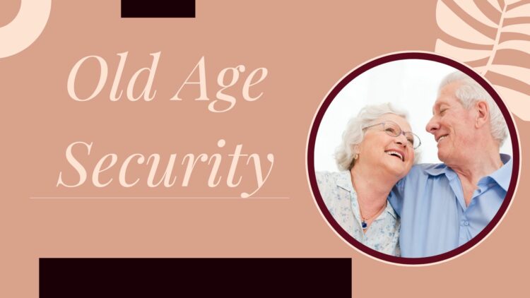 How Much is the Old Age Security in Canada? Full Details Inside